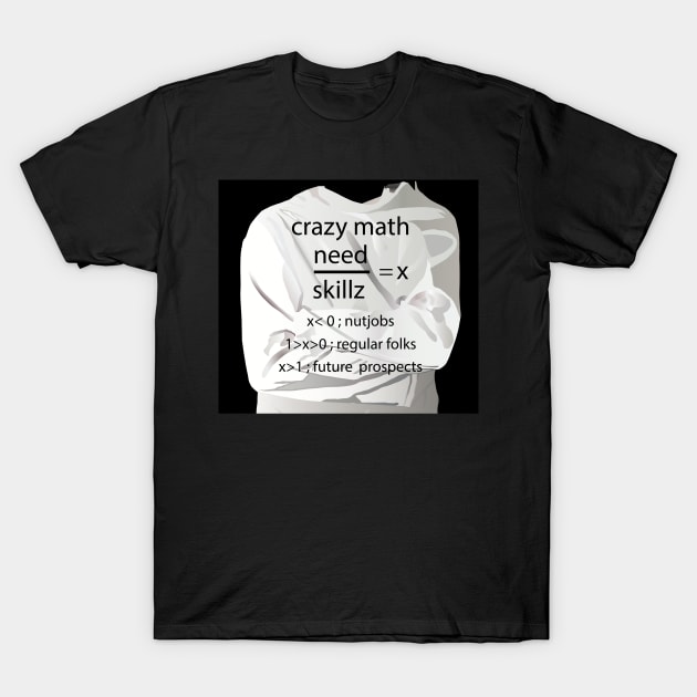 Crazy math T-Shirt by XT STUDIO ART